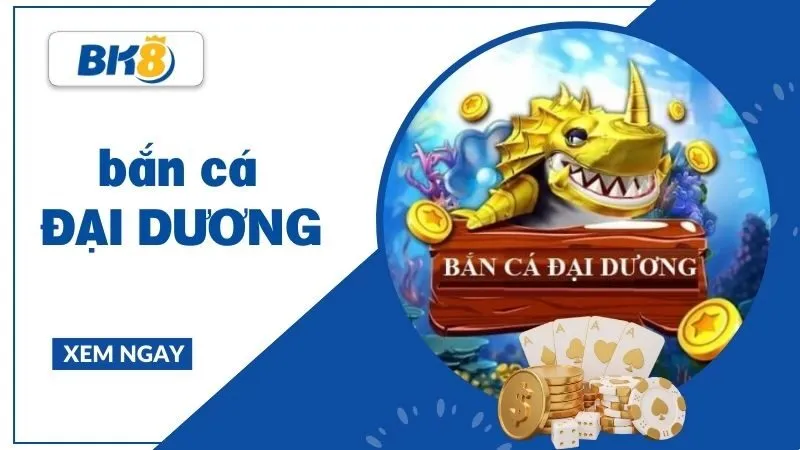 Bắn cá đại dương - Khám phá đại dương huyền bí và mẹo bắn cá hiệu quả