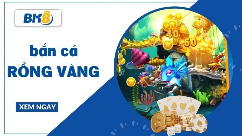 Bắn cá rồng vàng - Khám phá thế giới bắn cá siêu hot tại cổng game trực tuyến