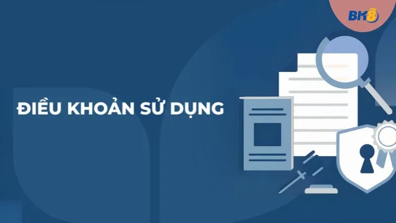 Điều khoản sử dụng BK8 áp dụng cho mọi đối tượng người chơi