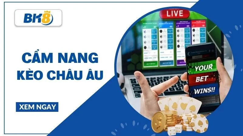 Kèo Châu Âu (1X2) - Khi đơn giản trở thành thử thách