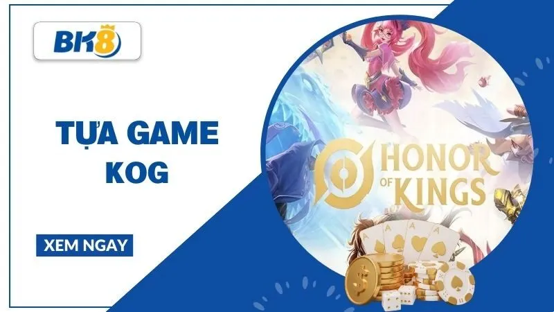 KOG (King of Glory) - MOBA quốc dân và tham vọng vươn ra toàn cầu