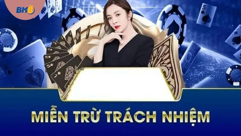 Miễn trừ trách nhiệm là quy định quan trọng bảo vệ người chơi và nhà cái