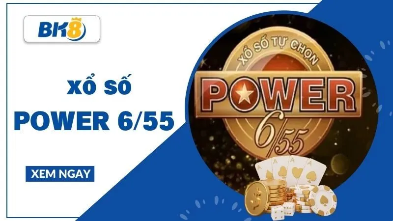 Xổ số Power 6/55 - Khám phá cách chơi xổ số chi tiết cho người mới
